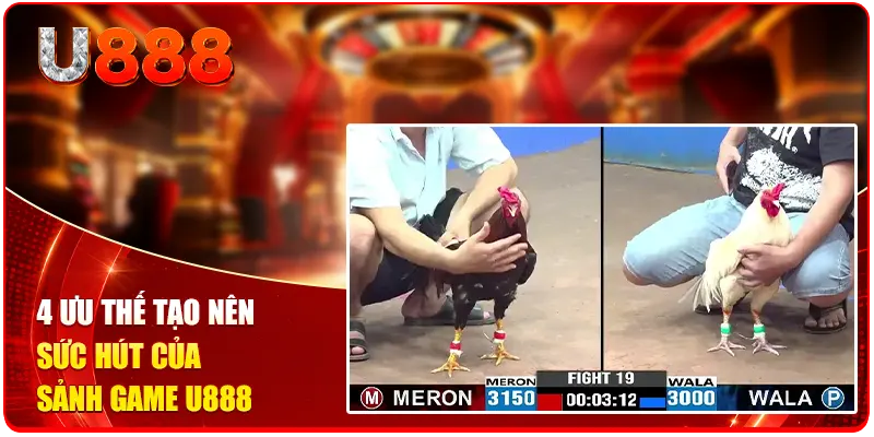 4 ưu thế tạo nên sức hút của sảnh game U888